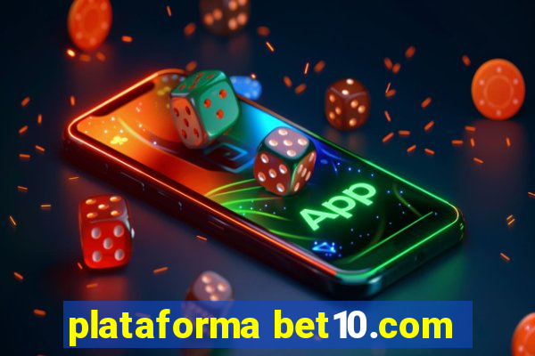 plataforma bet10.com